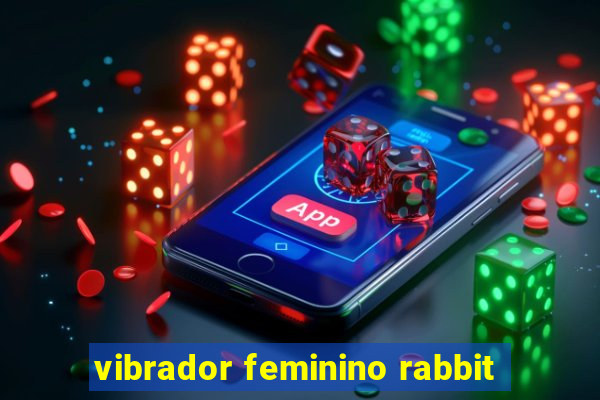 vibrador feminino rabbit